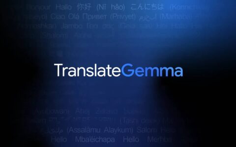 「TranslateGemma」Google 重磅开源新一代 AI 翻译模型