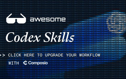 「Awesome Codex Skills」8k+ Star 的 Codex 技能资源库，收集自动化工作流模板