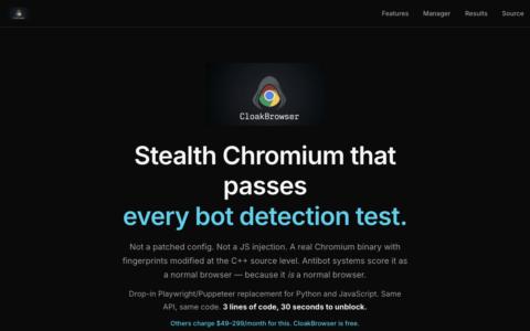 「CloakBrowser」隐身 Chromium 自动化浏览器：Playwright/Puppeteer 一行替换，通过 30+ 检测测试