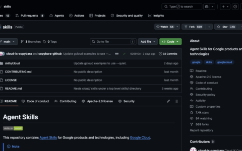 「google/skills」Google 官方 Agent Skills 仓库：把 Gemini API、Cloud Run、BigQuery 等经验打包给代理