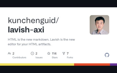 「lavish-axi」HTML artifacts 编辑器：把 AI 生成页面继续打磨成可交付作品