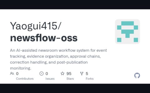 「newsflow-oss」AI 辅助新闻工作流：事件跟踪、证据整理、审批和纠错