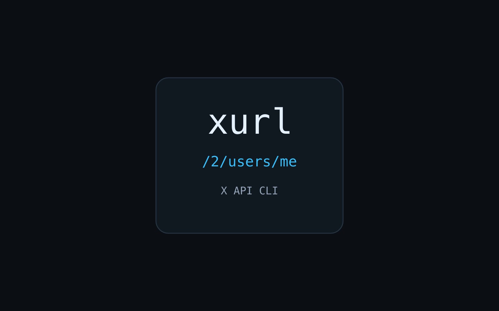 「xurl」MIT 开源 X API 官方 CLI：像 curl 一样调 OAuth、流式接口和媒体上传