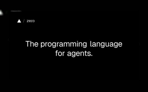 「Zero」Vercel Labs 开源的 Agent-Native 编程语言：把编译器输出做成 AI 可读接口