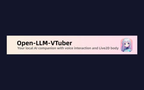 「Open-LLM-VTuber」8.1k Star 本地 AI 伴侣：语音对话、Live2D 形象和跨平台桌面宠物